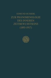 Bild vom Artikel Zur Phänomenologie des Inneren Zeitbewusstseins (1893–1917) vom Autor Edmund Husserl