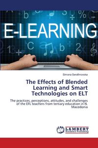 Produktbild: The Effects of Blended Learning and Smart Technologies on ELT