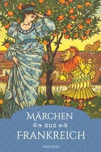 Produktbild: M&auml;rchen aus Frankreich. Ein faszinierender Querschnitt