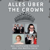 Produktbild: Alles &uuml;ber <br> The Crown