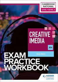 Produktbild: Level 1/Level 2 Cambridge National in Creative iMedia (J834) Exam Practice Workbook