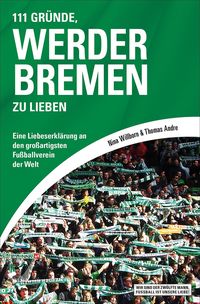 Produktbild: 111 Gr&uuml;nde, Werder Bremen zu lieben