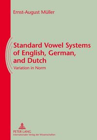Produktbild: Standard Vowel Systems of English, German, and Dutch