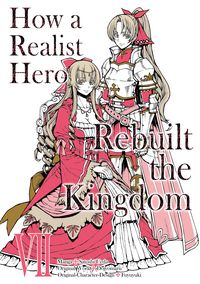Produktbild: How a Realist Hero Rebuilt the Kingdom (Manga) Volume 7