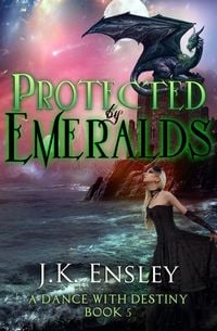 Produktbild: Protected by Emeralds (A Dance with Destiny, #5)