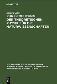 Produktbild: Zur Bedeutung der theoretischen Physik f&uuml;r die Naturwissenschaften