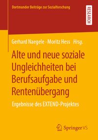 Produktbild: Alte und neue soziale Ungleichheiten bei Berufsaufgabe und Renten&uuml;bergang