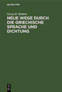 Produktbild: Neue Wege durch die griechische Sprache und Dichtung