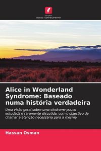 Produktbild: Alice in Wonderland Syndrome: Baseado numa hist&oacute;ria verdadeira