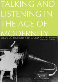 Produktbild: Talking and Listening in the Age of Modernity