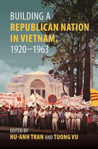 Produktbild: Building a Republican Nation in Vietnam, 1920-1963