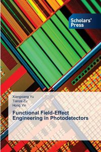 Produktbild: Functional Field-Effect Engineering in Photodetectors