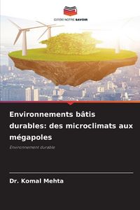 Produktbild: Environnements b&acirc;tis durables: des microclimats aux m&eacute;gapoles