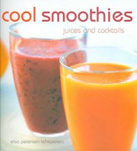 Produktbild: Cool Smoothies: Juices and Cocktails