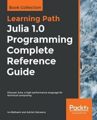 Produktbild: Julia 1.0 Programming Complete Reference Guide