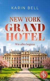 Produktbild: New York Grand Hotel: Wie alles begann