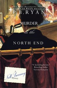 Bild vom Artikel Murder in the North End (Nell Sweeney Mystery Series, #5) vom Autor P. B. Ryan