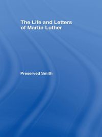 Produktbild: The LIfe and Letters of Martin Luther