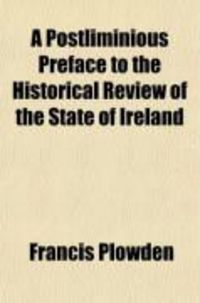 Produktbild: A Postliminious Preface to the Historical Review of the State of Ireland