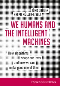Produktbild: We Humans and the Intelligent Machines