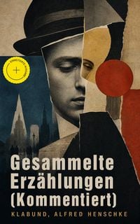 Produktbild: Gesammelte Erz&auml;hlungen (Kommentiert)