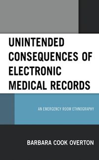 Produktbild: Unintended Consequences of Electronic Medical Records
