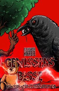 Produktbild: Gewissensbisse: 21 nervenaufreibende Horror-Kurzgeschichten