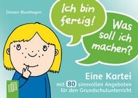Produktbild: Ich bin fertig! Was soll ich machen?