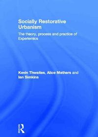 Produktbild: Thwaites, K: Socially Restorative Urbanism