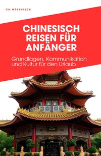 Produktbild: Chinesisch Reisen f&uuml;r Anf&auml;nger