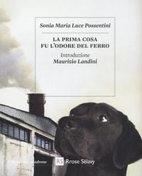 Produktbild: La prima cosa fu l'odore del ferro