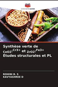 Produktbild: Synth&egrave;se verte de CeO2:Cr3+ et ZrO2:Fe3+ &Eacute;tudes structurales et PL