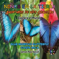 Produktbild: Niños en la Tierra - Aventuras de vida Silvestre - Explora el Mundo Blue Morpho Butterfly - Costa Rica