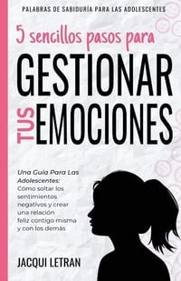Produktbild: 5 sencillos pasos para gestionar tus emociones