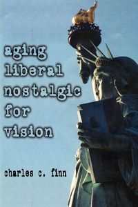 Produktbild: Aging Liberal Nostalgic for Vision