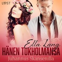 Produktbild: H&auml;nen Tukholmansa: Juhannus Skansenilla &ndash; eroottinen novelli