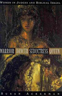Produktbild: Ackerman, S: Warrior, Dancer, Seductress, Queen
