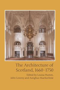 Produktbild: Architecture of Scotland, 1660-1750