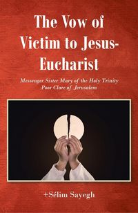 Produktbild: The Vow of Victim to Jesus-Eucharist