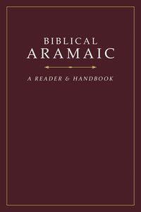 Produktbild: Biblical Aramaic: A Reader and Handbook