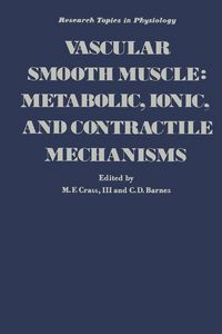 Produktbild: Vascular Smooth Muscle: Metabolic, Ionic, and Contractile Mechanisms