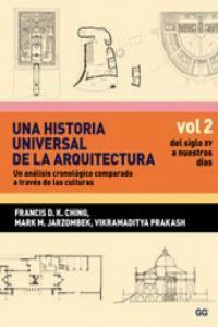 Produktbild: Una historia universal de la arquitectura : del siglo XV a nuestros d&iacute;as. Un an&aacute;lisis cronol&oacute;gico comparado a trav&eacute;s de las culturas