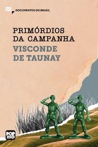 Produktbild: Prim&oacute;rdios da campanha: Trechos selecionados de "A retirada da Laguna"