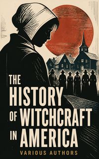Produktbild: The History of Witchcraft in America