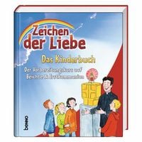 Produktbild: Zeichen der Liebe - Das Kinderbuch