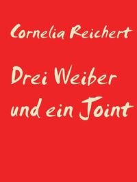 Produktbild: Drei Weiber und ein Joint