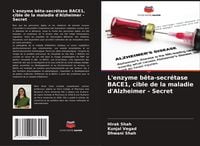 Produktbild: L'enzyme b&ecirc;ta-secr&eacute;tase BACE1, cible de la maladie d'Alzheimer - Secret