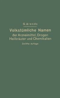 Produktbild: Volkst&uuml;mliche Namen der Arzneimittel, Drogen, Heilkr&auml;uter und Chemikalien