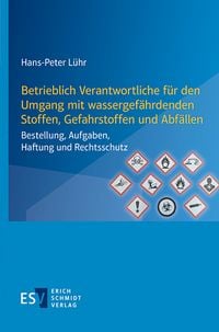 Produktbild: Betrieblich Verantwortliche f&uuml;r den Umgang mit wassergef&auml;hrdenden Stoffen, Gefahrstoffen und Abf&auml;llen