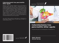 Produktbild: Colecistectom&iacute;a tras pancreatitis biliar aguda